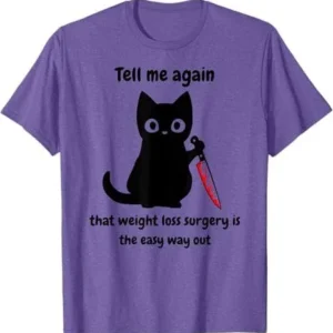 Angry Cat Weight Loss Surgery Bariatric Surgery T-Shirt